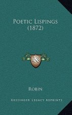 Poetic Lispings (1872)