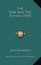 The War And The Future (1918)