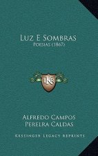 Luz E Sombras: Poesias (1867)