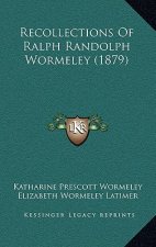 Recollections Of Ralph Randolph Wormeley (1879)