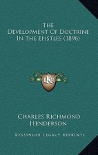 The Development Of Doctrine In The Epistles (1896)