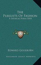 The Pursuits Of Fashion: A Satirical Poem (1810)