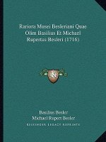 Rariora Musei Besleriani Quae Olim Basilius Et Michael Rupertus Besleri (1716)