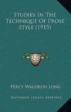 Studies In The Technique Of Prose Style (1915)