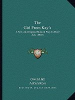 The Girl From Kay's: A New And Original Musical Play, In Three Acts (1903)