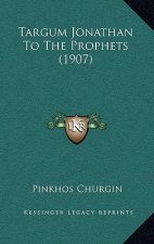 Targum Jonathan To The Prophets (1907)