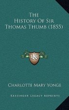 The History Of Sir Thomas Thumb (1855)