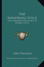 The Answering Voice: One Hundred Love Lyrics By Women (1917)