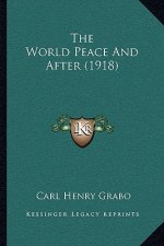 The World Peace And After (1918)