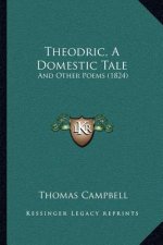 Theodric, A Domestic Tale: And Other Poems (1824)