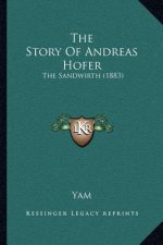 The Story Of Andreas Hofer: The Sandwirth (1883)