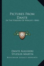 Pictures From Dante: In The Version Of Wright (1844)