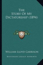 The Story Of My Dictatorship (1894)
