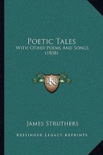 Poetic Tales: With Other Poems And Songs (1838)