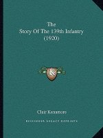 The Story Of The 139th Infantry (1920)