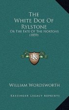 The White Doe Of Rylstone: Or The Fate Of The Nortons (1859)