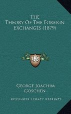 The Theory Of The Foreign Exchanges (1879)