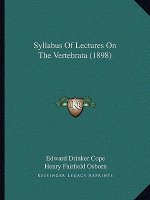 Syllabus Of Lectures On The Vertebrata (1898)