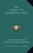 The Elegies Of Propertius (1870)