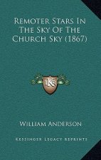 Remoter Stars In The Sky Of The Church Sky (1867)