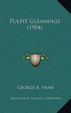 Pulpit Gleanings (1904)