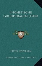Phonetische Grundfragen (1904)