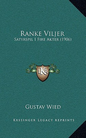 Ranke Viljer: Satyrspil I Fire Akter (1906)