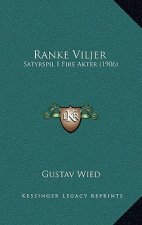 Ranke Viljer: Satyrspil I Fire Akter (1906)