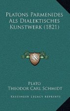 Platons Parmenides Als Dialektisches Kunstwerk (1821)