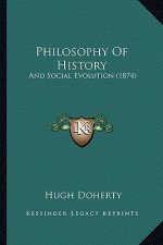 Philosophy Of History: And Social Evolution (1874)