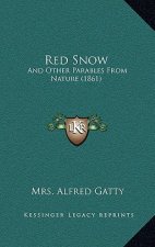 Red Snow: And Other Parables From Nature (1861)