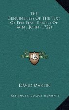 The Genuineness Of The Text Of The First Epistle Of Saint John (1722)