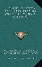 Thoughts For Everyday Living From The Spoken And Written Words Of Maltbie (1901)