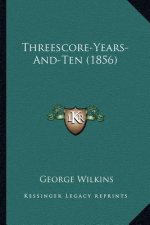 Threescore-Years-And-Ten (1856)