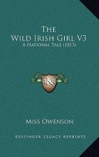 The Wild Irish Girl V3: A National Tale (1813)