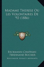 Madame Therese Ou Les Volontaires De '92 (1886)