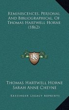 Reminiscences, Personal And Bibliographical, Of Thomas Hartwell Horne (1862)