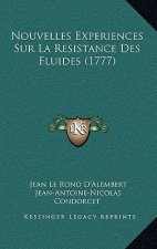 Nouvelles Experiences Sur La Resistance Des Fluides (1777)