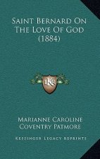 Saint Bernard On The Love Of God (1884)