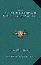 The Vision Of Midsummer Mornings' Dream (1854)