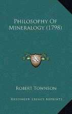 Philosophy Of Mineralogy (1798)