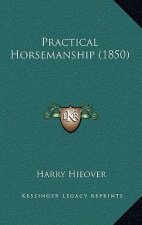 Practical Horsemanship (1850)