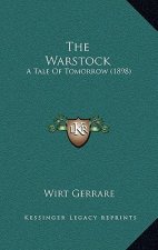 The Warstock: A Tale Of Tomorrow (1898)