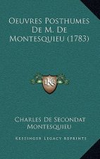 Oeuvres Posthumes de M. de Montesquieu (1783)