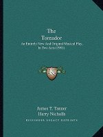 The Toreador: An Entirely New And Original Musical Play, In Two Acts (1901)