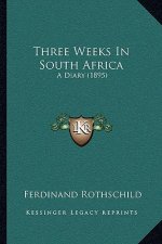 Three Weeks In South Africa: A Diary (1895)