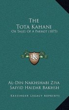 The Tota Kahani: Or Tales Of A Parrot (1875)