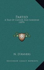 Parted: A Tale Of Clouds And Sunshine (1879)
