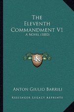 The Eleventh Commandment V1: A Novel (1883)