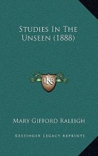 Studies In The Unseen (1888)